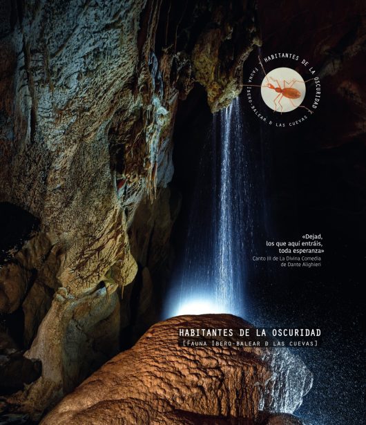 Portada del llibre Sendra, A. (Coord.) 2023. Habitantes de la oscuridad. Fauna ibero-balear de las cuevas. Sociedad Entomológica Aragonesa, Zaragoza. 752 p. 25,5 x 22 cm.